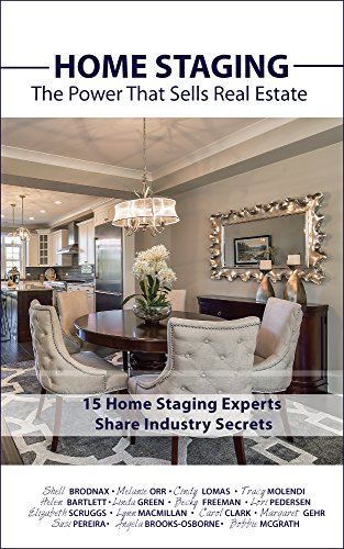 Home Staging: The Power That Sells Real Estate by Bobby McGrath