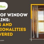 Types of Window Curtains: Styles and Functionalities Uncovered